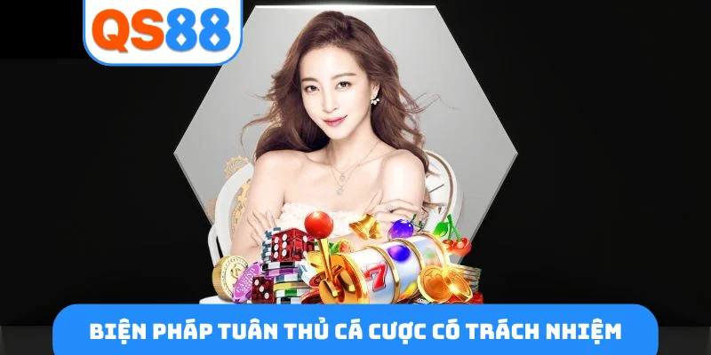 Biện pháp tuân thủ cá cược có trách nhiệm