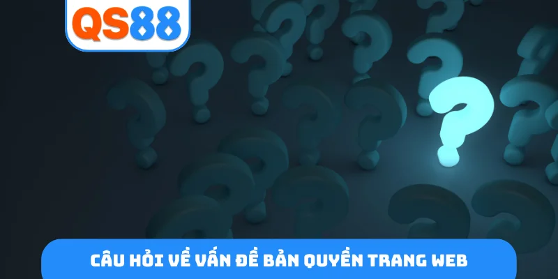 Câu hỏi về vấn đề bản quyền trang web