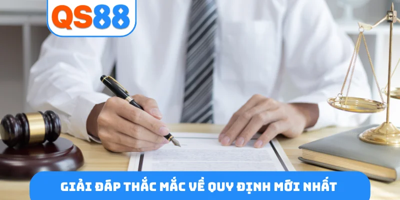 Giải đáp thắc mắc về quy định mới nhất
