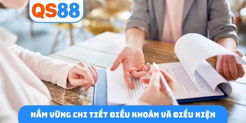 Nắm vững chi tiết điều khoản và điều kiện